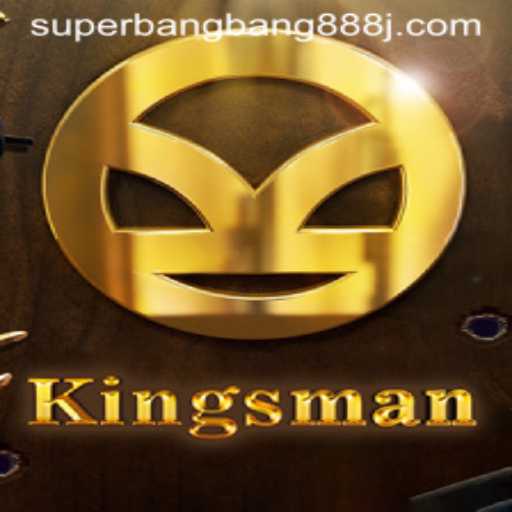 Kingsman: Unveiling the Thrills of Superbangbang888